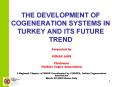 THE DEVELOPMENT OF COGENERATION SYSTEMS IN TURKEY AND ITS FUTURE TREND PowerPoint PPT Presentation