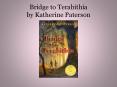Bridge to Terabithia by Katherine Paterson PowerPoint PPT Presentation
