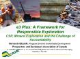e3 Plus: A Framework for Responsible Exploration CSR, Mineral Exploration and the Challenge of Accountability PowerPoint PPT Presentation