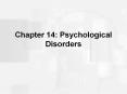 Chapter 14: Psychological Disorders PowerPoint PPT Presentation