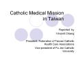 Catholic Medical Mission in Taiwan PowerPoint PPT Presentation