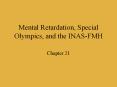 Mental Retardation, Special Olympics, and the INAS-FMH PowerPoint PPT Presentation
