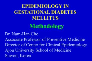 EPIDEMIOLOGY IN GESTATIONAL DIABETES MELLITUS