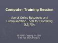 Computer Training Session Use of Online Resources and Communication Tools for Promoting ILS/FOA PowerPoint PPT Presentation