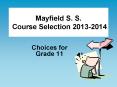 Mayfield S. S. Course Selection 2013-2014 PowerPoint PPT Presentation