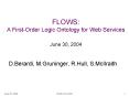 FLOWS: A First-Order Logic Ontology for Web Services June 30, 2004 PowerPoint PPT Presentation