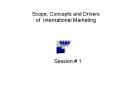 Scope, Concepts and Drivers of International Marketing PowerPoint PPT Presentation