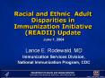Racial and Ethnic Adult Disparities in Immunization Initiative (READII) Update PowerPoint PPT Presentation