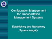 Configuration Management for Transportation Management Systems