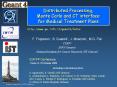 Distributed Processing, Monte Carlo and CT interface for Medical Treatment Plans PowerPoint PPT Presentation
