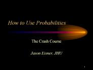 How to Use Probabilities