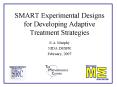 SMART Experimental Designs for Developing Adaptive Treatment Strategies PowerPoint PPT Presentation