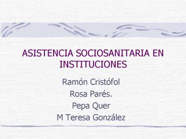 ASISTENCIA SOCIOSANITARIA EN INSTITUCIONES