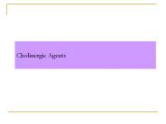 Cholinergic Agents