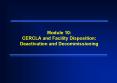 Module 10: CERCLA and Facility Disposition: Deactivation and Decommissioning PowerPoint PPT Presentation