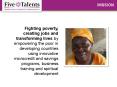 Fighting poverty, creating jobs and transforming lives by empowering the poor in developing countries using innovative microcredit and savings programs, business training and spiritual development PowerPoint PPT Presentation
