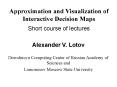 Approximation and Visualization of Interactive Decision Maps  Short course of lectures PowerPoint PPT Presentation