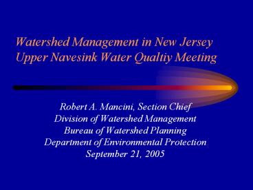 Watershed Management in New Jersey Upper Navesink Water Qualtiy Meeting