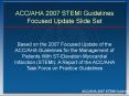ACC/AHA 2007 STEMI Guidelines Focused Update Slide Set PowerPoint PPT Presentation