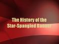 The History of the Star-Spangled Banner PowerPoint PPT Presentation