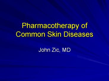 Pharmacotherapy of Common Skin Diseases