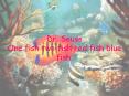 Dr. Seuss One fish two fish red fish blue fish. PowerPoint PPT Presentation