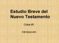 Estudio Breve del Nuevo Testamento PowerPoint PPT Presentation