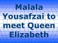 Malala Yousafzai to meet Queen Elizabeth PowerPoint PPT Presentation