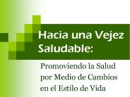 Hacia una Vejez Saludable:
