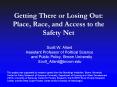 Getting There or Losing Out: Place, Race, and Access to the Safety Net PowerPoint PPT Presentation