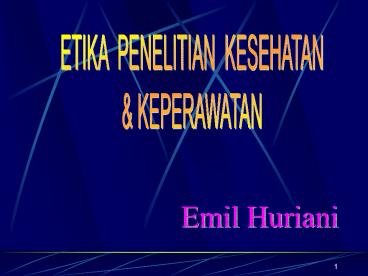 ETIKA PENELITIAN KESEHATAN