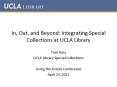 In, Out, and Beyond: Integrating Special Collections at UCLA Library PowerPoint PPT Presentation