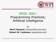 IMGD 1001: Programming Practices; Artificial Intelligence