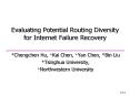 Evaluating Potential Routing Diversity for Internet Failure Recovery PowerPoint PPT Presentation