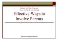 Federal and State Programs Focus on Family Involvement Effective Ways to Involve Parents PowerPoint PPT Presentation