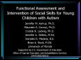 Functional Assessment and Intervention of Social Skills for Young Children with Autism PowerPoint PPT Presentation