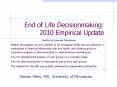 End of Life Decisionmaking: 2010 Empirical Update PowerPoint PPT Presentation