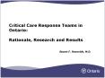 Critical Care Response Teams in Ontario:  Rationale, Research and Results PowerPoint PPT Presentation