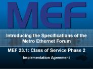 Introducing the Specifications of the Metro Ethernet Forum