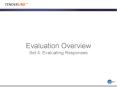 Evaluation Overview Set 4: Evaluating Responses PowerPoint PPT Presentation