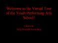 Welcome to the Virtual Tour of the Youth Performing Arts School! PowerPoint PPT Presentation