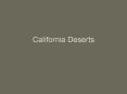 California Deserts PowerPoint PPT Presentation
