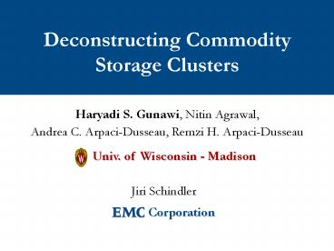 Deconstructing Commodity Storage Clusters