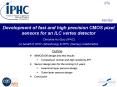 Development of fast and high precision CMOS pixel sensors for an ILC vertex detector   Christine Hu-Guo (IPHC) on behalf of IPHC (Strasbourg) PowerPoint PPT Presentation