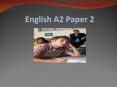 English A2 Paper 2 PowerPoint PPT Presentation