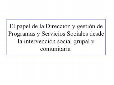 El papel de la Direcci