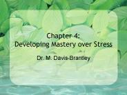 Chapter 4: Developing Mastery over Stress