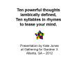 Ten powerful thoughts iambically defined, Ten syllables in rhymes to tease your mind. PowerPoint PPT Presentation