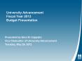 University Advancement Fiscal Year 2013 Budget Presentation PowerPoint PPT Presentation