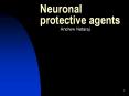 Neuronal protective agents PowerPoint PPT Presentation